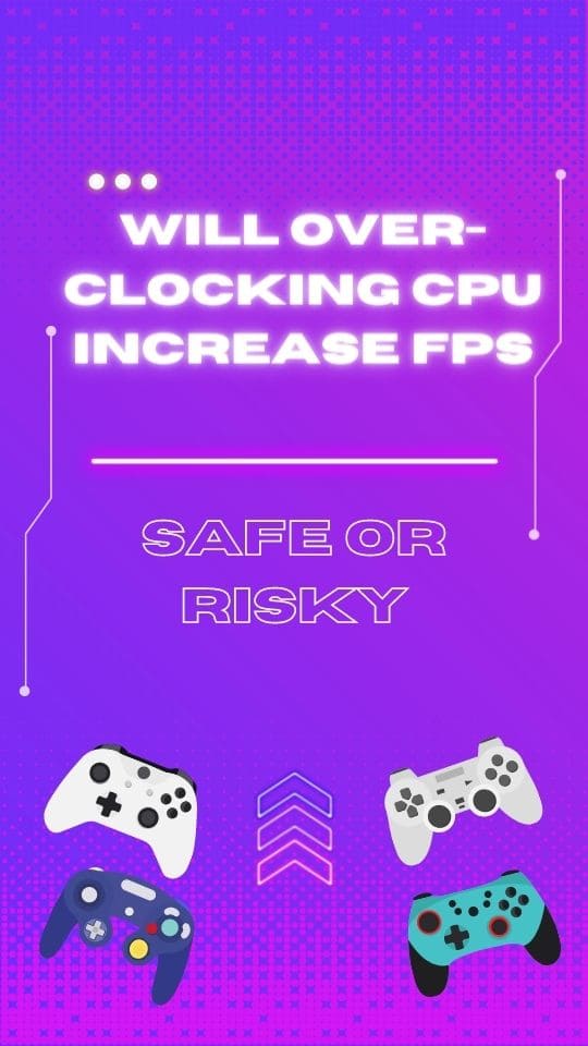 will overclocking my cpu increase fps